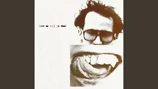 LOVE ME TILL I'M DEAD
