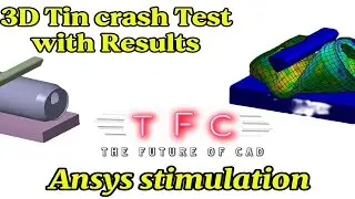 Ansys Tutorial: Tin Crash Model Analysis and Simulation | Step-by-Step Guide for Beginners (2024)