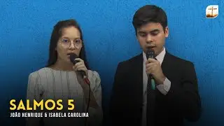 Salmos 5 | Isabela Carolina e João Henrique | Tabernáculo da Fé Campinas/SP