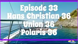 Best Budget Sailboat Cruisers EP33 Hans Christian 36 Union 36