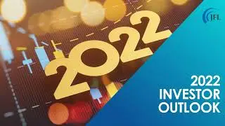 JFL's Economic Update and 2022 Investor Outlook