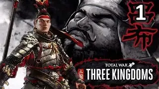 LU BU ENDS THE TYRANT! - Total War Three Kingdoms Lu Bu Campaign #1