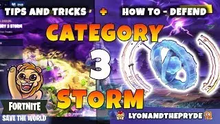 Fight The Storm: Category 3 ~ Tips & Tricks ~ Save The World ~ Fortnite