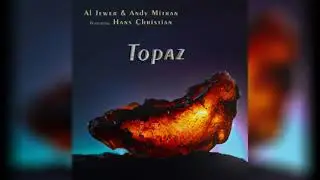 Topaz by Al Jewer & Andy Mitran featuring Hans Christian