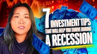 7 Investment Tips That Will Help You Thrive During A Recession
