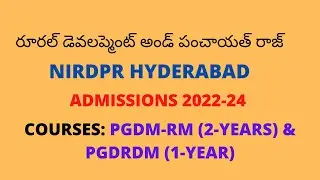 RURAL DEVELOPMENT AND PANCHAYAT RAJ NIRDPR ADMISSIONS 2022-24| PGDM-RM & PGDRDM 1 & 2-YEAR COURSES|