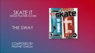 The Sway (Low Version) - Prophet Omega | Skate It: Freeskate OST