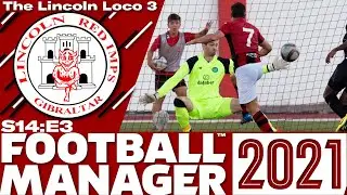 Lincoln Loco 3 | МНОГО ГОЛОВ | Football Manager 2021 | S14 E03