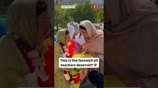 This is the Farewell every Teacher Deserves! | Hunza, Gilgit-Baltistan | IMN