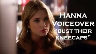pll voiceover | hanna 