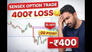 &ldquo;Galti Ho Gayi 😔 | SENSEX Option Trade | 20 Point SL Hit | 400₹ Loss&rdquo;