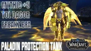 Paladin Protection Tank Tol Dagor  M5 Dungeon Mythic+5  Wow Freakz BFA