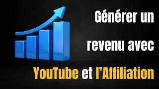 Comment cr&eacute;er un revenu avec YouTube et l'affiliation ? M&eacute;thode d'affiliation sur YouTube