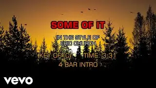Eric Church - Some Of It (Karaoke)