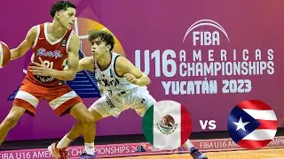 FIBA U16 Americas Championship 2023 | PUERTO RICO vs MEXICO | Game Highlights | FELIPE QUINONES 2008