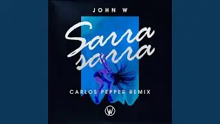 Sarra Sarra (Carlos Pepper Remix)