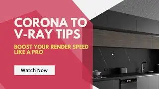 From Corona to V-Ray | Boost Your Render Speed Like a Pro