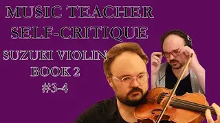 Music Teacher Self-Critique: Suzuki Book 2 - #2