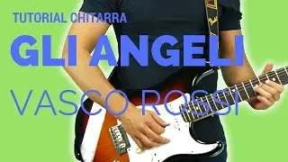 Gli Angeli - Vasco Rossi | L'UNICO TUTORIAL DI CHITARRA CON L'ACCOMPAGNAMENTO COMPLETO