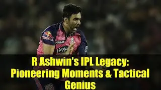 R Ashwin's IPL Legacy: Pioneering Moments & Tactical Genius
