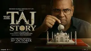 The Taj Story Trailer |Directed Tushar Amrish Goel |Paresh Rawal |Anant Saraswati |Releasing 31 oct.