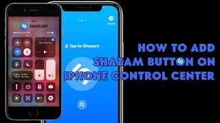 How To Add Shazam Button on iPhone Control Center (Auto Music Recognition on iPhone) - [romshillzz]