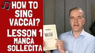 How to sing Vaccai? Lesson one - Manca Sollecita - low voice