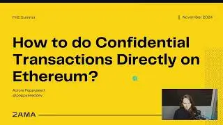 How to do confidential transactions directly on Ethereum @FHESummit 2024 - ZAMA Workshop