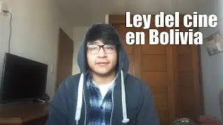 Ley del cine en Bolivia/Resumen