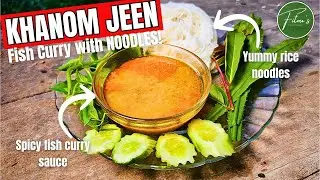 This Curry Is Eaten with Noodles And It's AMAZING | Khanom Jeen Namya