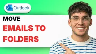 How to Move Emails to Folders in Outlook [2026 Full Guide]