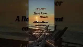 Stop #416 Black River Harbor Campground on Lake Superior Michigan's upper peninsula