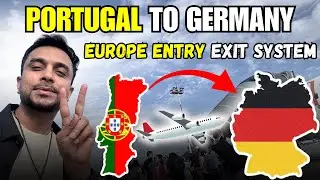 Portugal To Germany travel | Europe Entry Exit system