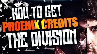 Tom Clancy's The Division how to make phoenix credits