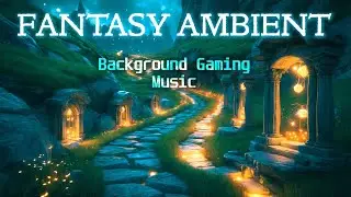 Calm Fantasy Ambient Music for Gaming, DnD & Focus | Diving Into Eternity 🧙&zwj;♂️