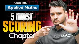 5 Most Important & Scoring Chapters of Class 12 Applied Maths🔥| Kuldeep Sir