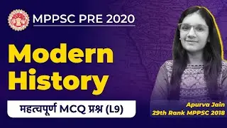 Modern History | MPPSC PRE 2020 | सभी Units का Revision एग्जाम के पहले | L9