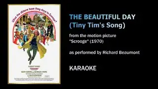 The Beautiful Day (Tiny Tim's Song) (as performed by Richard Beaumont in 