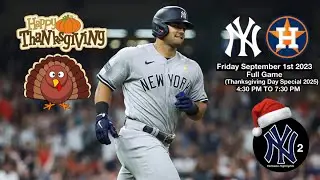 New York Yankees Vs Houston Astros Friday September 1st 2023 Full Game (Thanksgiving Special)
