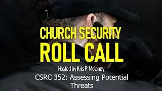 Assessing Potential Threats | Church Security Roll Call 352