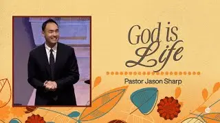 God Is Life || Pastor Jason Sharp || Calvary OKC