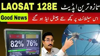 Laosat 128E C Band Latest Update New Channels List Today / لاؤ سیٹ والوں کی موجیں