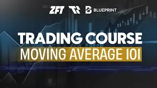 ZFT Blueprint Trading Course - Moving Average Part 1