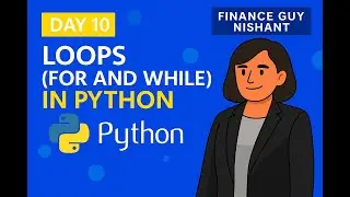 Loops (For and While) in Python | Day 10 | Python Tutorial