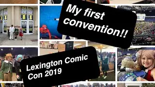Our First Convention! // Lexington Comic Con 2019 Vlog