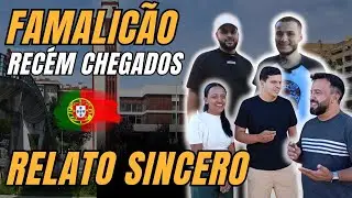 RECÉM CHEGADOS EM FAMALICÃO - Relatos sinceros de quem está iniciando a vida em Portugal