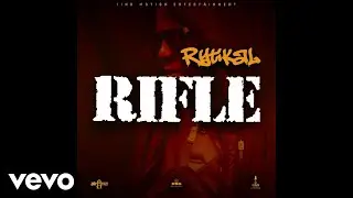 Rytikal - Rifle (Official Audio)