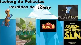 El Iceberg de Películas Perdidas de Disney (Parte 1/3)