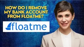 How do I remove my bank account from FloatMe?
