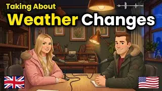 How to Talk About Weather Changes in English | Real English Conversation Practice